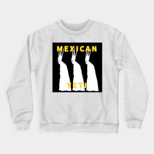 MexicanYeti Crewneck Sweatshirt